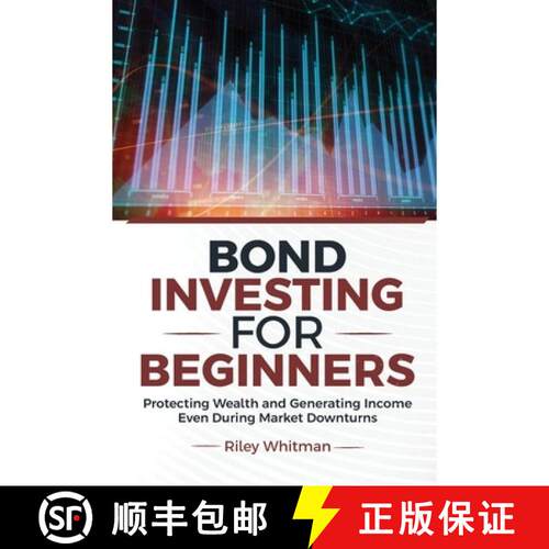 【3-4周达】Bond Investing for Beginners: Protecting Wealth and Generating Income Even During Market D... [9781968418205]