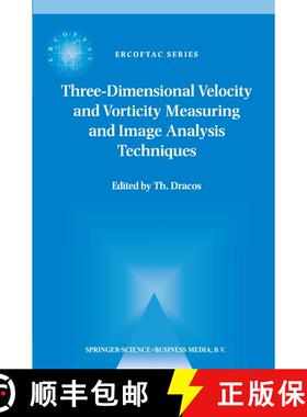 【3-4周达】Three-Dimensional Velocity and Vorticity Measuring and Image Analysis Techniques: Lecture ... [9780792342564]