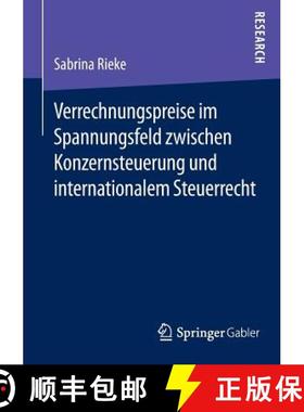 【3-4周达】Verrechnungspreise Im Spannungsfeld Zwischen Konzernsteuerung Und Internationalem Steuerrecht [9783658077181]