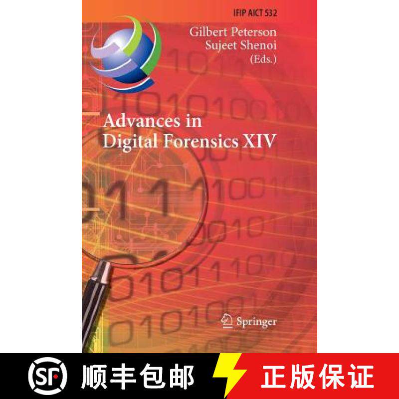 【3-4周达】Advances in Digital Forensics XIV : 14th IFIP WG 11.9 International Conference, New Delhi,... [9783030075842]