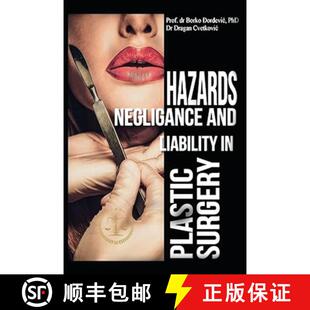【3-4周达】Hazards, Negligence, and Liability in Plastic Surgery [9781778391057]