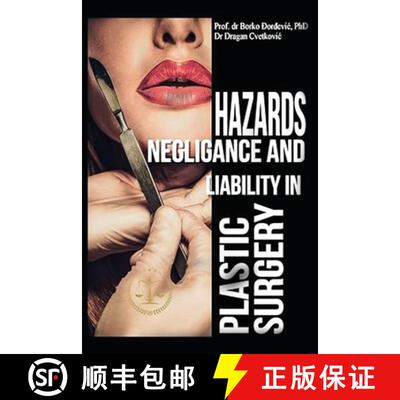 【3-4周达】Hazards, Negligence, and Liability in Plastic Surgery [9781778391057]