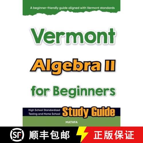 【3-4周达】Vermont Algebra II for Beginners: High School Standardized Testing and Home School Study G... [9781636206301]