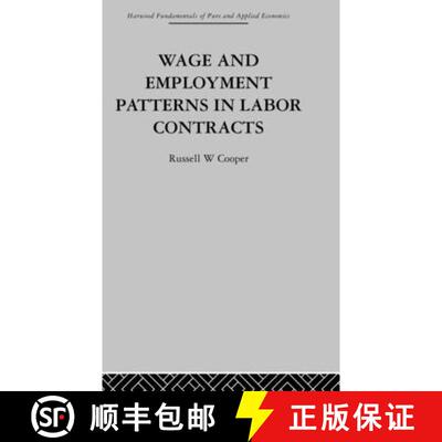 【3-4周达】精装 Wage and Employment Patterns in Labor Contracts: Microfoundations and Macroeconomic I... [9780415269247]