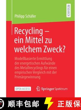 【3-4周达】Recycling – ein Mittel zu welchem Zweck?: Modellbasierte Ermittlung der energetischen Auf... [9783658329235]