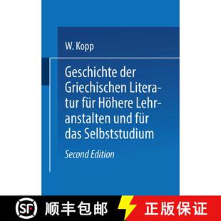 【3-4周达】Geschichte der griechischen Literatur für höhere Lehranstalten und für das Selbststudiu... [9783662361603]