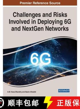 【3-4周达】Challenges and Risks Involved in Deploying 6G and NextGen Networks [9781668438053]