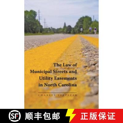 【3-4周达】The Law of Municipal Streets and Utility Easements in North Carolina [9781560119524]