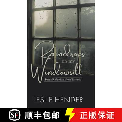 【3-4周达】Raindrops on My Windowsill: Poetic Reflections From Tasmania [9781779621115]