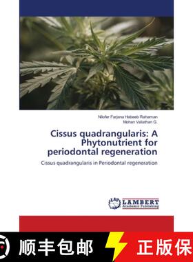 【3-4周达】Cissus quadrangularis: A Phytonutrient for periodontal regeneration [9786208422585]