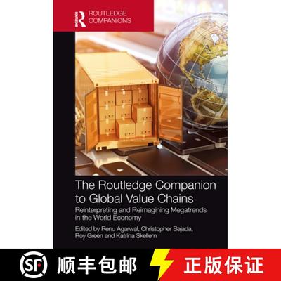 【3-4周达】The Routledge Companion to Global Value Chains: Reinterpreting and Reimagining Megatrends ... [9780415787918]