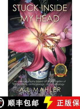 预订 Stuck inside my head: My autobiography based off of the studies of philosophy, anthropology, and... [9798888105078]