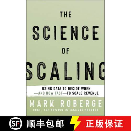 【3-4周达】精装 The Science of Scaling: Using Data to Decide When –– and How Fast –– to Scale Rev... [9781394319428]