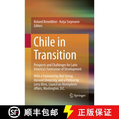 【3-4周达】Chile in Transition : Prospects and Challenges for Latin America's Forerunner of Developme... [9783319364216]