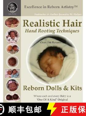【3-4周达】Realistic Hair for Reborn Dolls & Kits: Hand Rooting Techniques Excellence in Reborn Artis... [9781435707078]