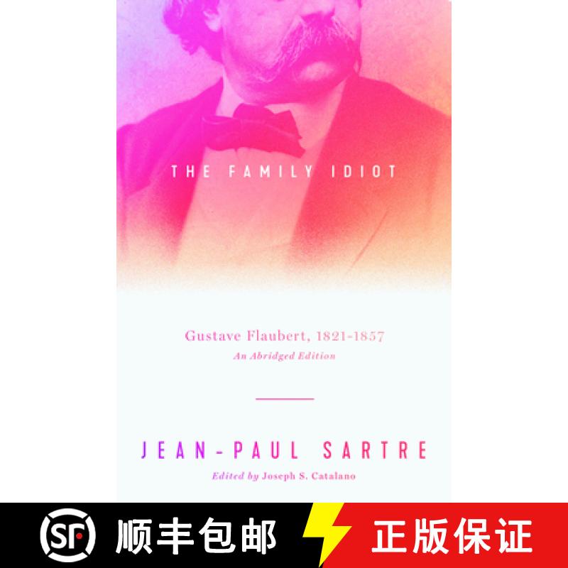 【3-4周达】The Family Idiot: Gustave Flaubert, 1821-1857, an Abridged Edition [9780226822327]