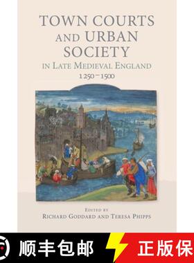 【3-4周达】Town Courts and Urban Society in Late Medieval England, 1250–1500 [9781783274253]