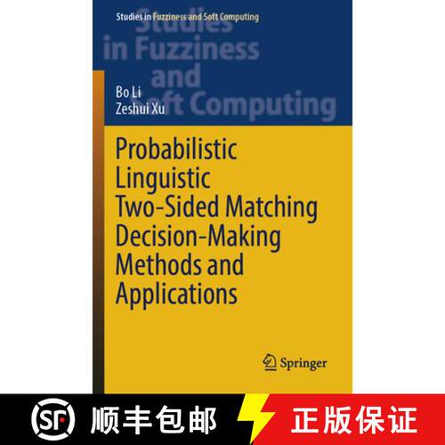 【3-4周达】Probabilistic Linguistic Two-Sided Matching Decision-Making Methods and Applications [9783031885648]