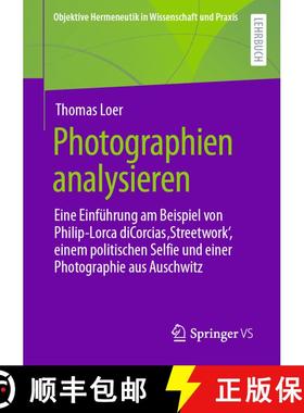 【3-4周达】Photographien analysieren: Eine Einführung am Beispiel von Philip-Lorca diCorcias ‚Stree... [9783658392222]