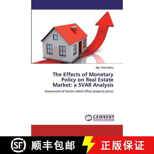 预订 The Effects of Monetary Policy on Real Estate Market: a SVAR Analysis [9786139475872]