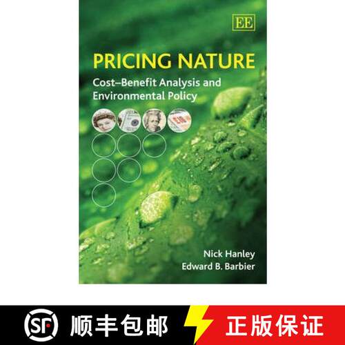 【3-4周达】精装 Pricing Nature - Cost-Benefit Analysis and Environmental Policy: Cost–Benefit Analys... [9781845427894]