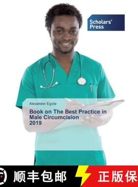 预订 Book on The Best Practice in Male Circumcision 2019 [9786138501848]
