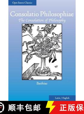 预订 Consolatio Philosophiae: The Consolation of Philosophy [9781937847043]