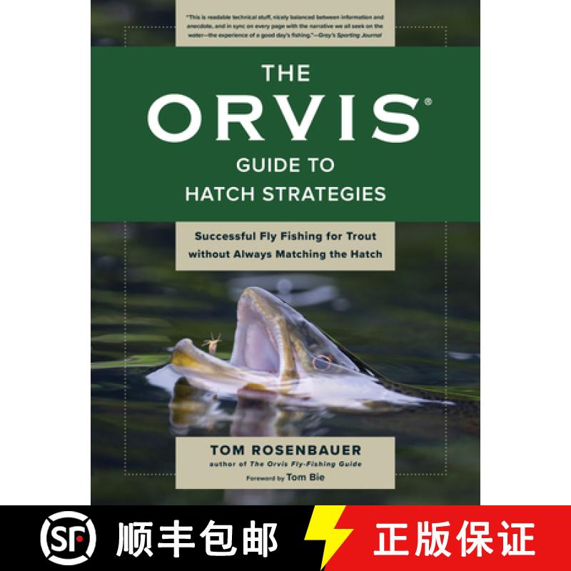 【3-4周达】The Orvis Guide to Hatch Strategies : Successful Fly Fishing for Trout without Always Matc... [9781493061686]
