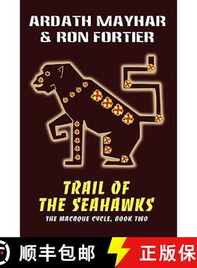 【3-4周达】Trail of the Seahawks [The Macaque Cycle, Book Two] [9781434402837]