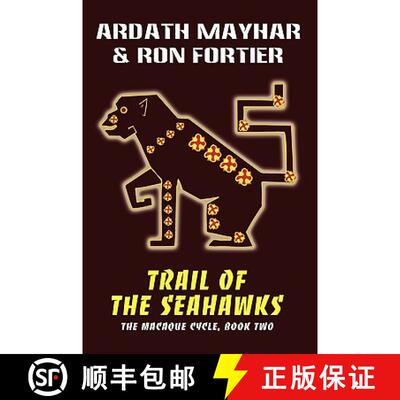 【3-4周达】Trail of the Seahawks [The Macaque Cycle, Book Two] [9781434402837]