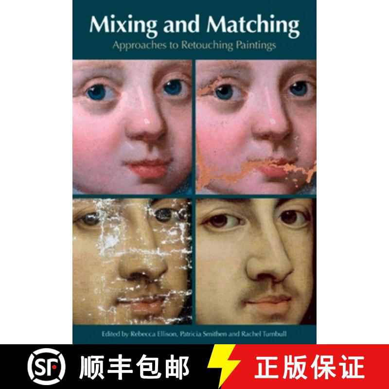 【3-4周达】Mixing and Matching: Approaches to Retouching Paintings [9781904982500]