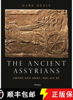 【3-4周达】The Ancient Assyrians: Empire and Army, 883-612 BC [9781472848093]