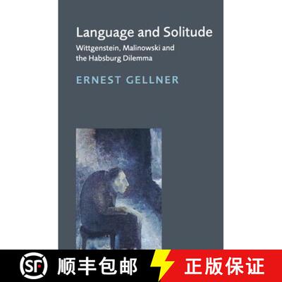 【3-4周达】Language and Solitude: Wittgenstein, Malinowski and the Habsburg Dilemma [9780521639972]