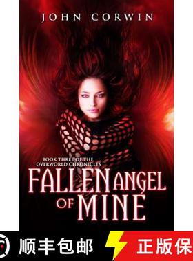 预订 Fallen Angel of Mine: Book Three of the Overworld Chronicles [9780985018139]