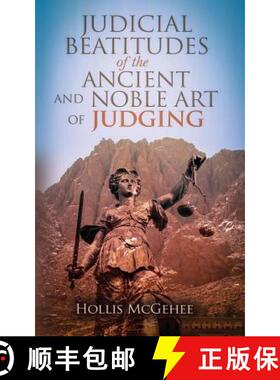 【3-4周达】Judicial Beatitudes of the Ancient and Noble Art of Judging [9780998188423]