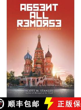 【3-4周达】Absent All Remorse: A Charlotte Morris Mystery [9781458222275]