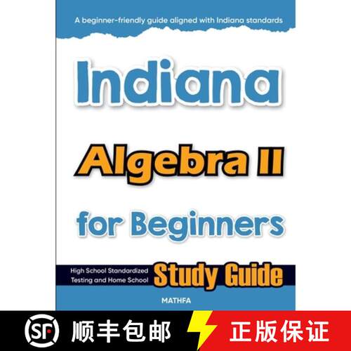 【3-4周达】Indiana Algebra II for Beginners: High School Standardized Testing and Home School Study G... [9781636205977]