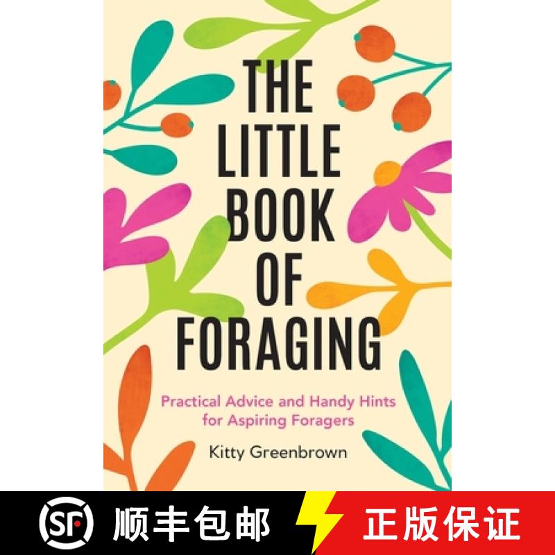 【3-4周达】The Little Book of Foraging : Practical Advice and Handy Hints for Aspiring Foragers [9781837995455]
