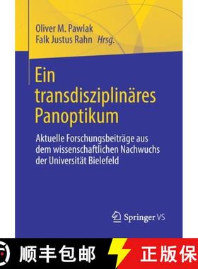 【3-4周达】Ein Transdisziplinäres Panoptikum: Forschungsbeiträge Der Studierendenkonferenz: Student... [9783658317966]