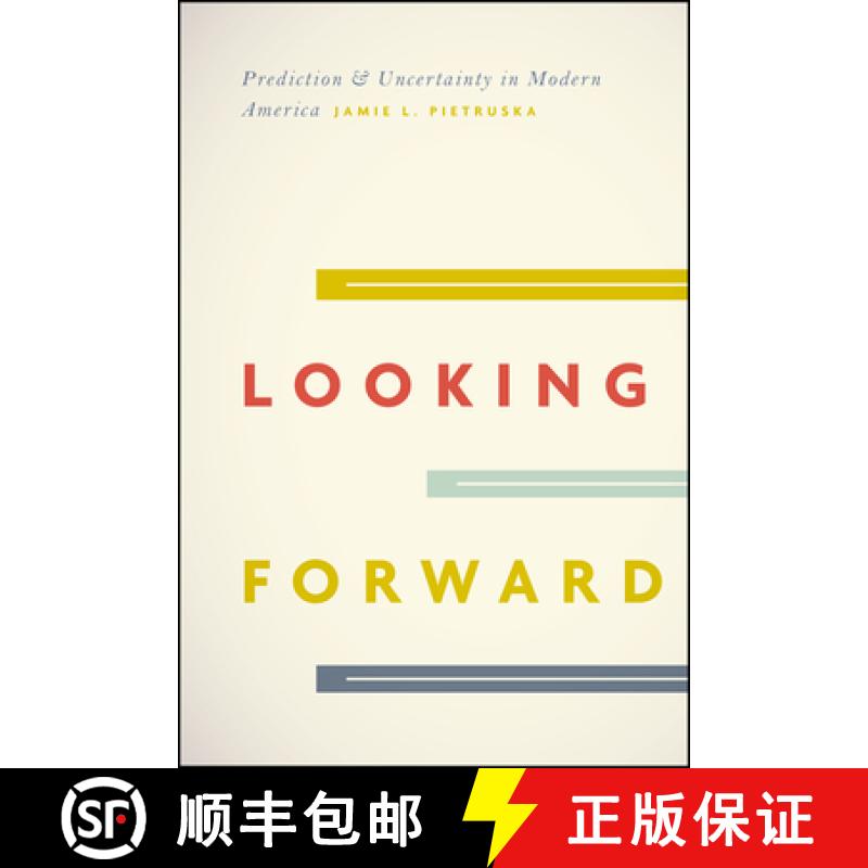 【3-4周达】Looking Forward: Prediction and Uncertainty in Modern America [9780226475004]