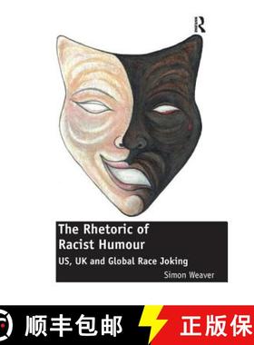 【3-4周达】The Rhetoric of Racist Humour : US, UK and Global Race Joking [9781409420118]