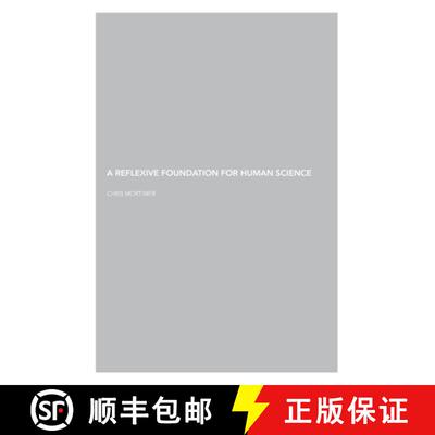 【3-4周达】A Reflexive Foundation for Human Science [9781446113134]