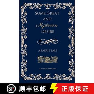 Faerie 9781304595805 Some Mysterious Desire and 3周达 Great Tale