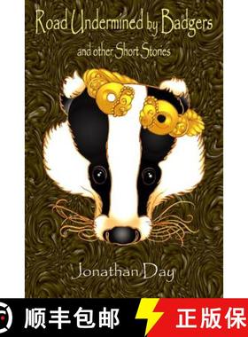 预订 Road Undermined by Badgers and Other Short Stories [9781906442552]