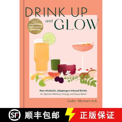 【3-4周达】Drink Up and Glow: Non-Alcoholic, Adaptogen-Infused Drinks for Optimal Wellness, Energy, a... [9780760387580]