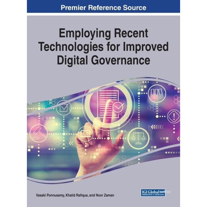 【4周达】Employing Recent Technologies for Improved Digital Governance [9781799818519]