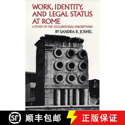 预订 Work, Identity, and Legal Status at Rome, Volume 11: A Study of the Occupational Inscriptions [9780806124445]