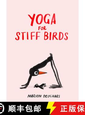 【3-4周达】Yoga for Stiff Birds: An Illustrated Approach to Positions, Poses, and Meditations [9781837760121]