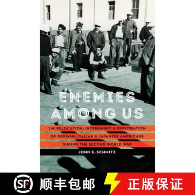 【3-4周达】精装 Enemies Among Us – The Relocation, Internment, and Repatriation of German, Italian, ... [9781496224149]