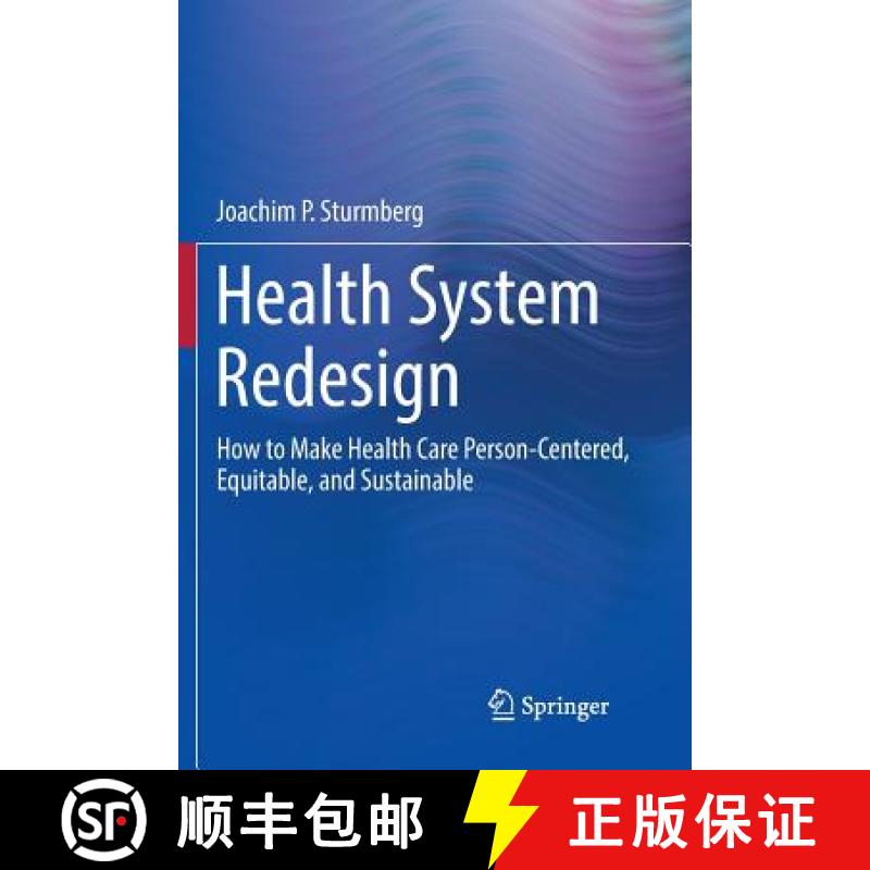 【3-4周达】Health System Redesign : How to Make Health Care Person-Centered, Equitable, and Sustainable [9783319878331]